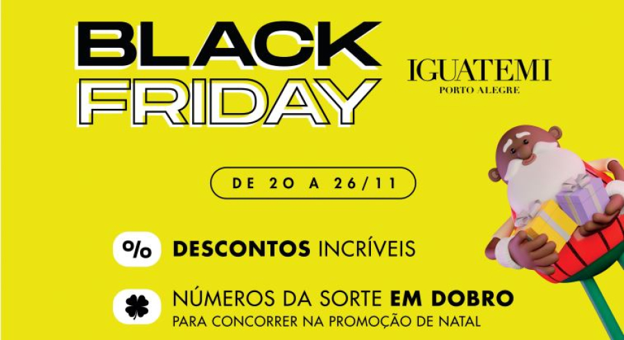 Black Friday no Iguatemi Porto Alegre tem cupons em dobro e estacionamento gratuito